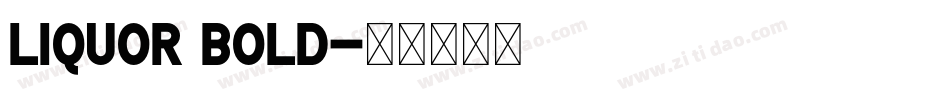 Liquor Bold字体转换